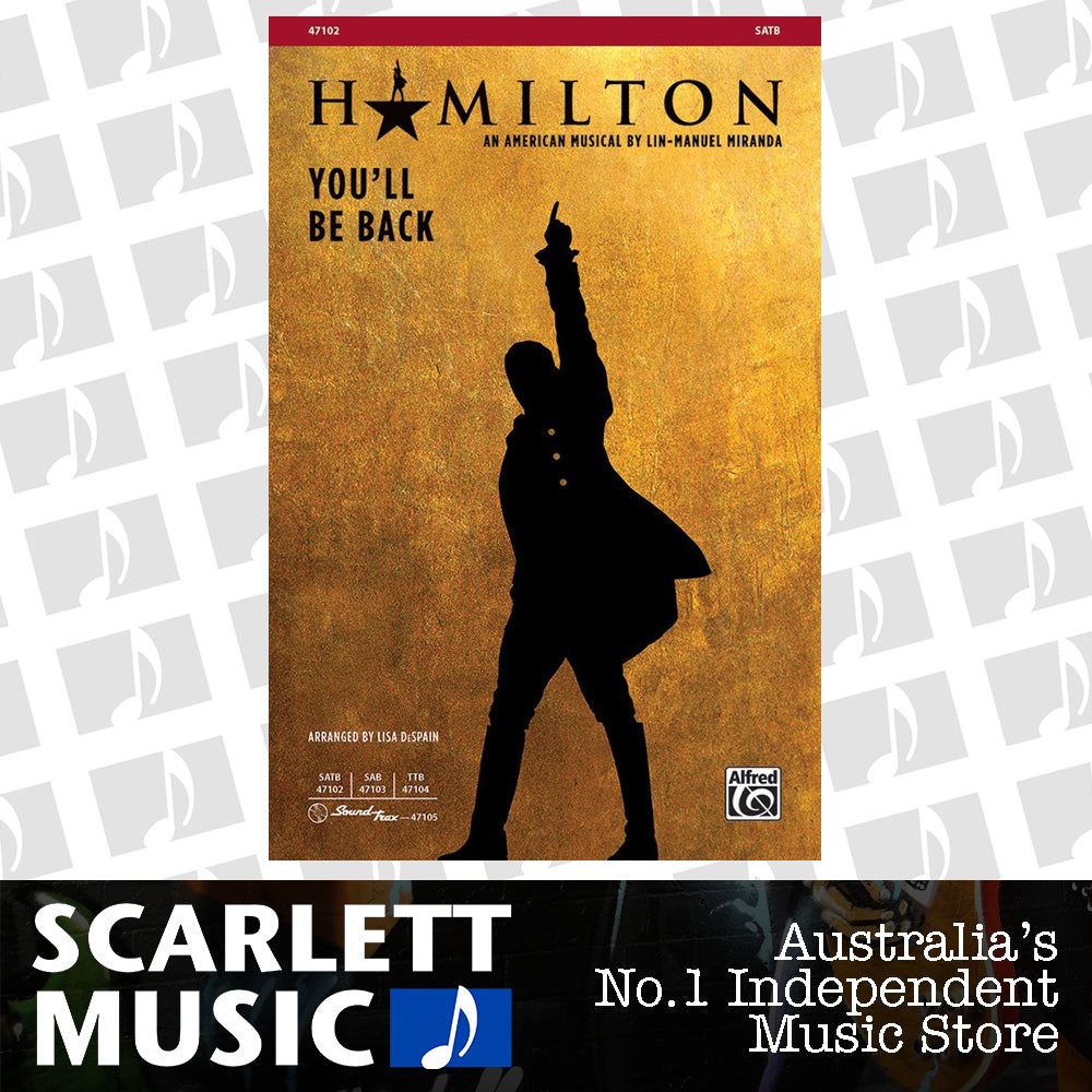 You'll Be Back from Hamilton SATB Choral Sheet Music by Miranda Lin-Manuel DeSpain Lisa Alfred 47102 — view 2