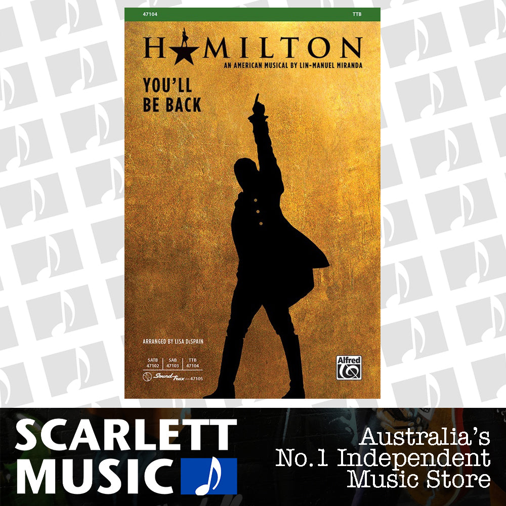 You'll Be Back Choral Sheet Music - Hamilton TTB by Lin-Manuel Miranda & Lisa DeSpain, SKU 47104 — view 2