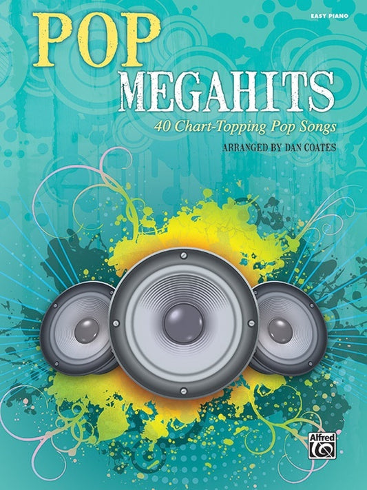 Pop Megahits 40 Chart-Topping Pop Songs Easy Piano