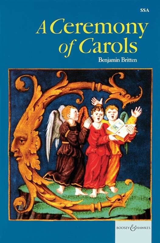 Britten - A Ceremony of Carols SSA Vocal Score, Publisher: Boosey & Hawkes, Difficulty Level: 3, Duration: 22 minutes, Pages: 72