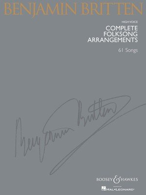 Britten: Complete Folksong Arrangements — High Voice (Boosey & Hawkes)