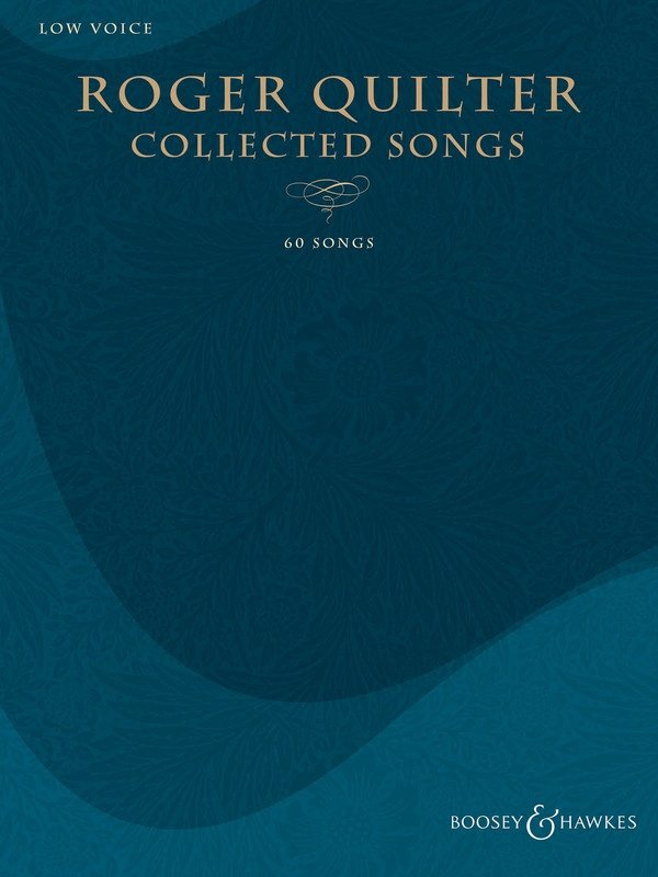 Quilter: Collected Songs — Low Voice (Boosey & Hawkes)
