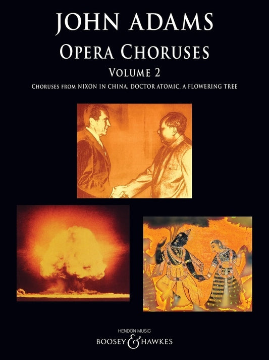 John Adams - Opera Choruses Vol 2