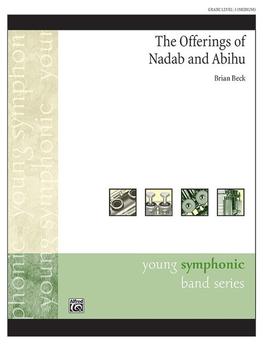 The Offerings of Nadab and Abihu Concert Band Sheet Music Grade 3 by Beck Brian