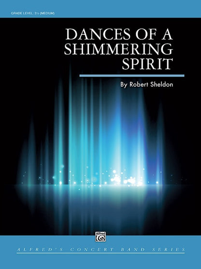 Dances of a Shimmering Spirit Concert Band Sheet Music Grade 3.5