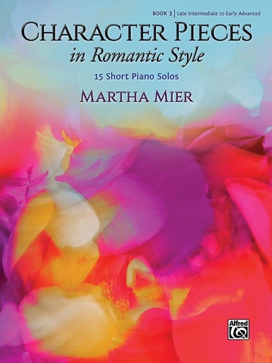 Character Pieces In Romantic Style Book 3 Piano