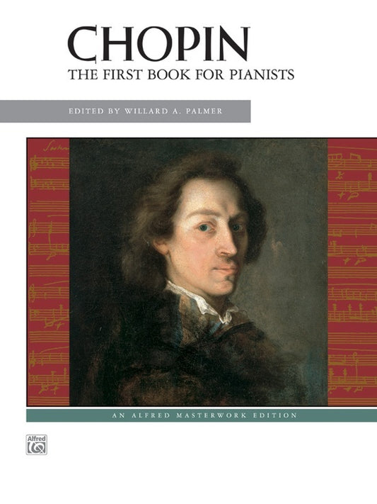Chopin: The First Book For Pianists