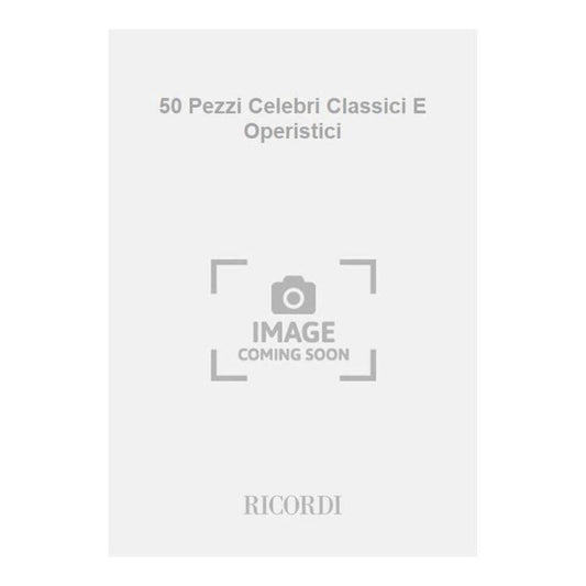 50 Pezzi Celebri Classici E Operistici Book