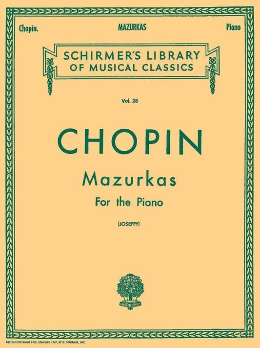 Chopin - Mazurkas for Piano Ed. Joseffy, 160 Pages, G. Schirmer, Inc.