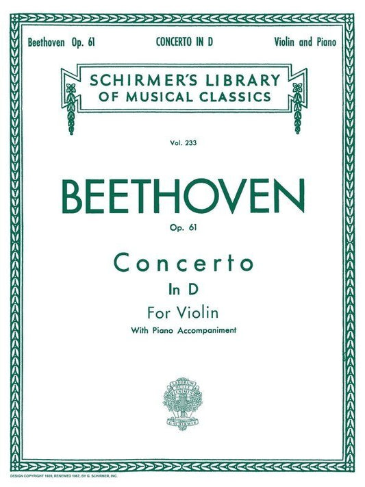 Beethoven - Concerto in D Major Op. 61 for Violin and Piano, G. Schirmer, 40 Pages