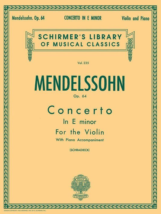 Mendelssohn Concerto in E Minor Op. 64 for Violin and Piano Reduction, G. Schirmer, 32 Pages