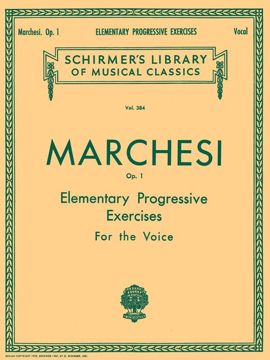 Marchesi Elementary Progressive Exercises Op. 1 for Voice - 40 Pages, G. Schirmer, Schirmer's Library of Musical Classics