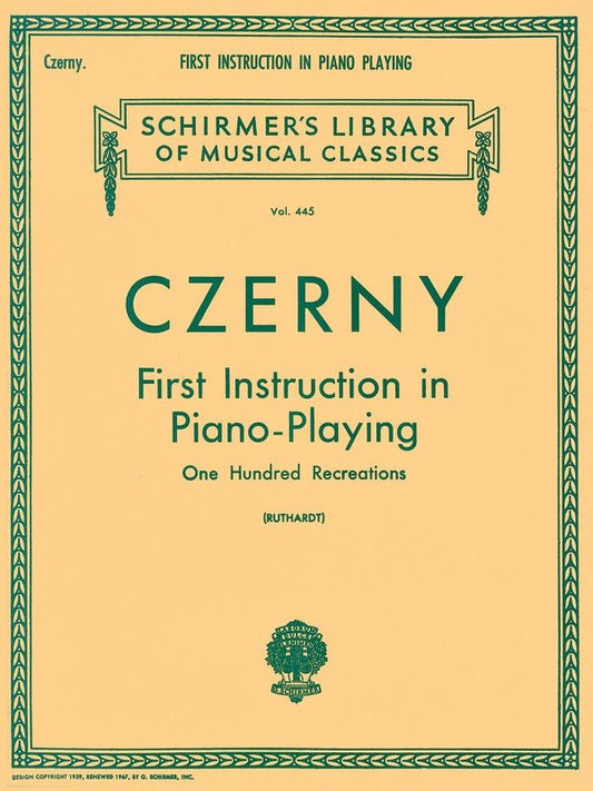 Czerny First Instruction in Piano Playing, G. Schirmer, Inc., 52 Pages