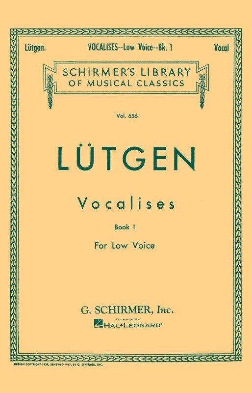 Lutgen Vocalises Vol 1 Low Voice - 20 Daily Exercises for Voice, 32 Pages, G. Schirmer, Inc.