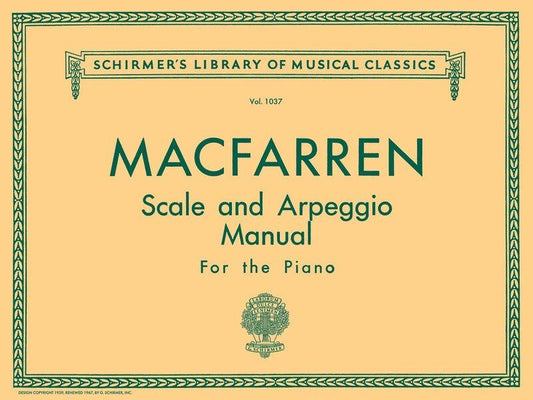 Macfarren Scale and Arpeggio Manual for Piano - 112 Pages, G. Schirmer, Schirmer's Library of Musical Classics
