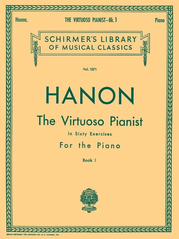 Hanon - The Virtuoso Pianist Book 1, G. Schirmer, Piano, 24 Pages, Schirmer's Library of Musical Classics