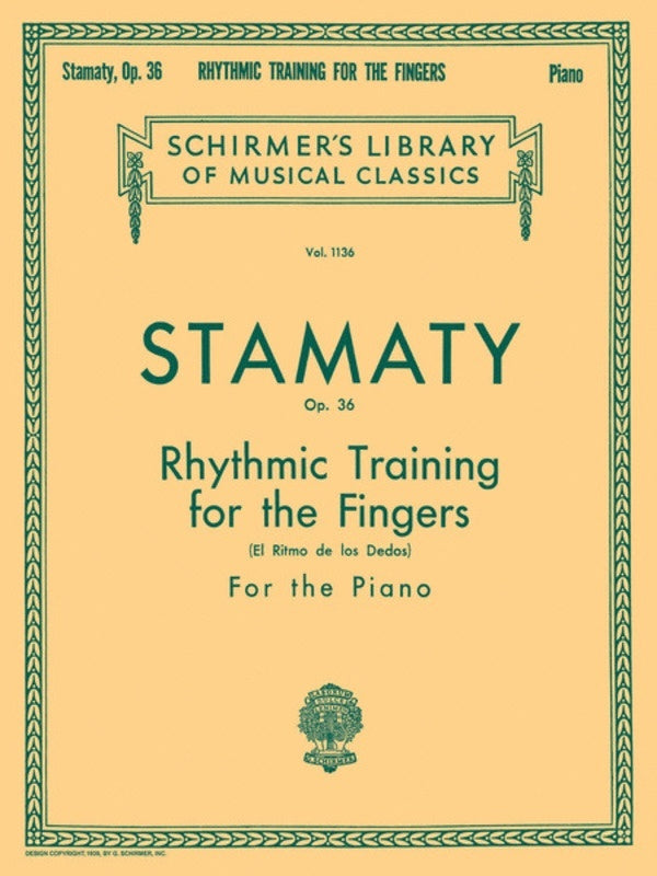 Schirmer - Stamaty - Rhythmic Training For The Fingers Op 36 Piano