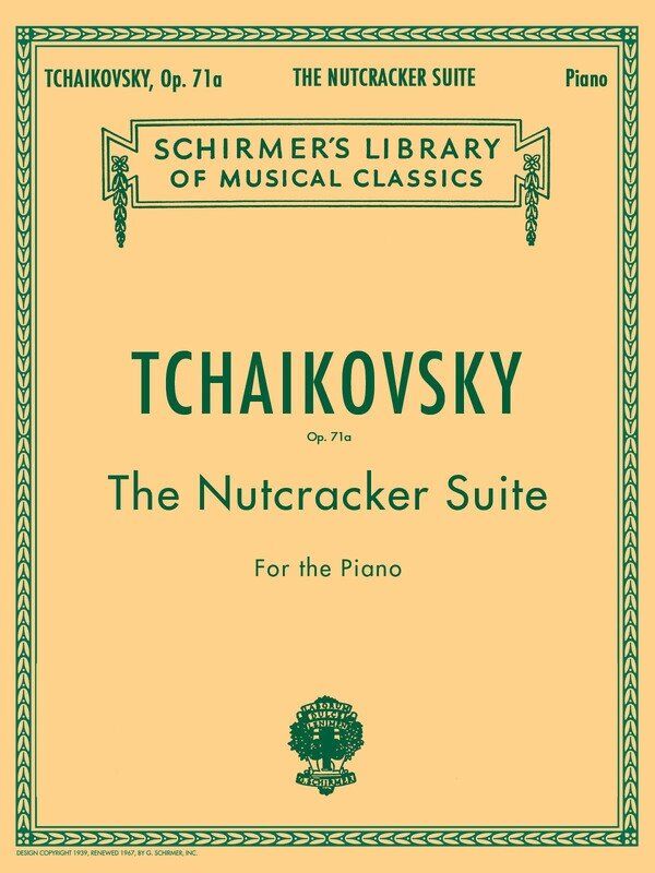 Tchaikovsky - Nutcracker Suite Op. 71a for Piano Solo, 44 Pages, G. Schirmer