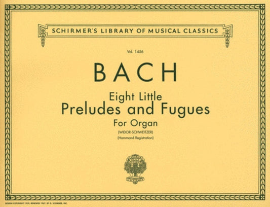 Bach 8 Preludes and Fugues Lib.1456 Organ