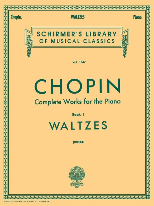 Chopin - Waltzes for Piano Ed Mikuli, G. Schirmer, 88 Pages, Schirmer's Library of Musical Classics
