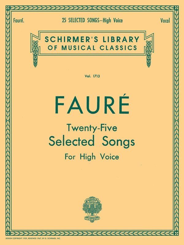Faure - 25 Selected Songs for High Voice by G. Schirmer, Inc.