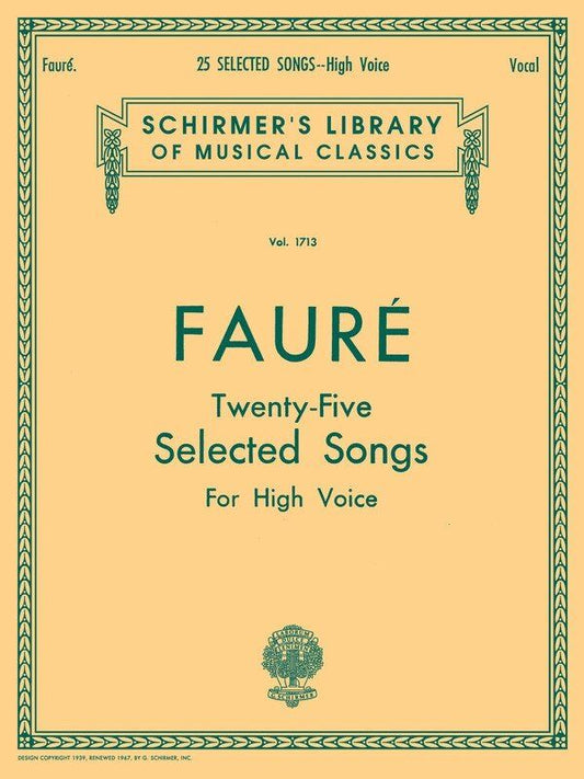 Faure - 25 Selected Songs for High Voice by G. Schirmer, Inc.