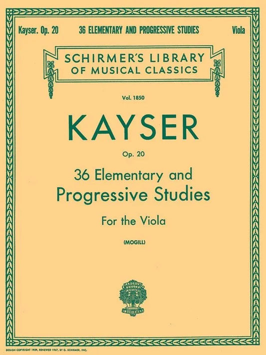 KAYSER 36 Elementary & Progressive Studies for Viola - G. Schirmer, 52 Pages, Schirmer's Library of Musical Classics