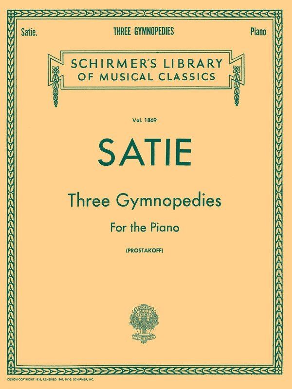 Satie - 3 Gymnopédies for Piano, G. Schirmer, Inc., 12 Pages