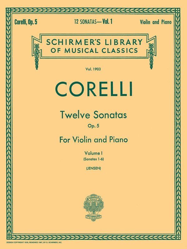 Corelli 12 Sonatas Op. 5 Vol. 1 for Violin and Piano, G. Schirmer, 76 Pages, Schirmer Library of Classics