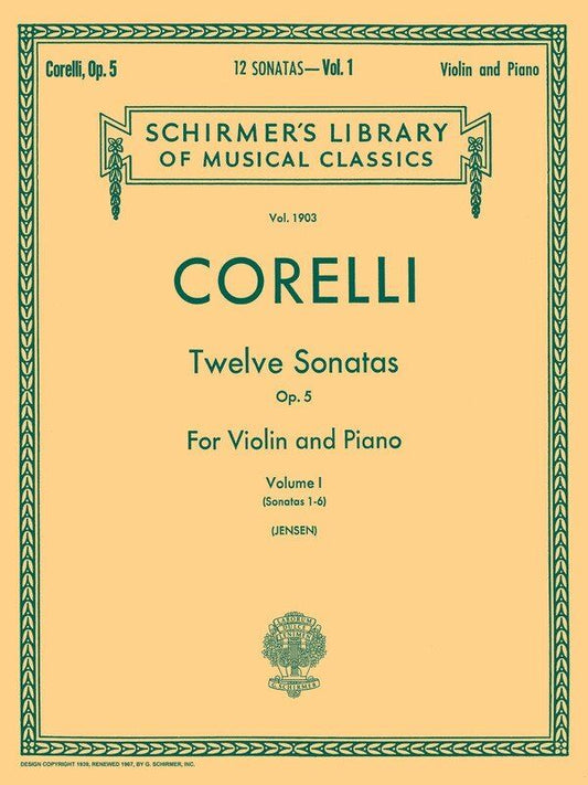 Corelli 12 Sonatas Op. 5 Vol. 1 for Violin and Piano, G. Schirmer, 76 Pages, Schirmer Library of Classics