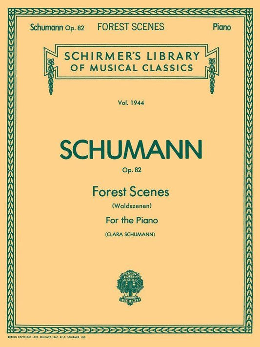 Schumann - Forest Scenes Op. 82 for Piano, 24 Pages, Published by G. Schirmer, Inc.