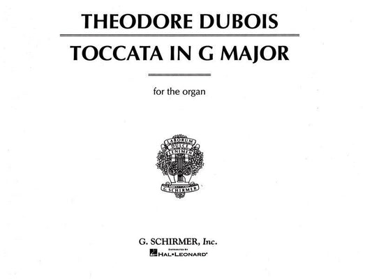 Dubois Toccata in G Major for Organ - G. Schirmer, 16 Pages, Organ Solo