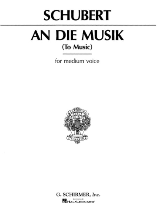 Schirmer - Schubert - An Die Musik (To Music) Medium Voice