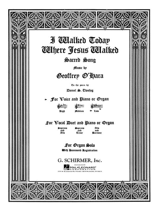 Schirmer - Ohara - I Walked Today Where Jesus Walked Low Voice