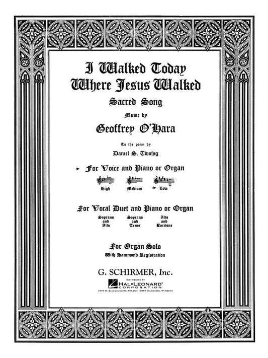Schirmer - Ohara - I Walked Today Where Jesus Walked Low Voice