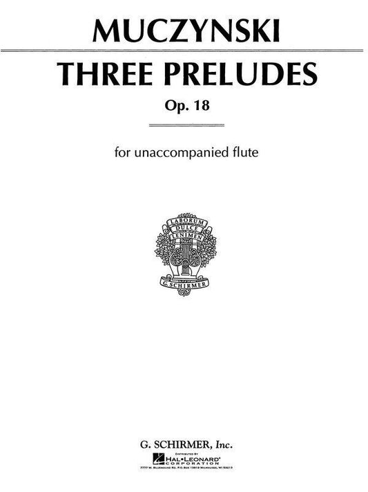 Muczynski Three Preludes Op. 18 for Flute Solo - G. Schirmer, Inc. - 4 Pages