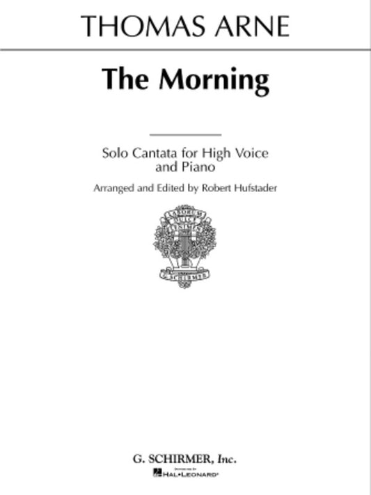 Schirmer - Arne - The Morning Solo Cantata High Voice/Piano