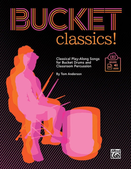 Bucket Classics: Classical Play-Along Songs for Bucket Drums and Classroom Percussion