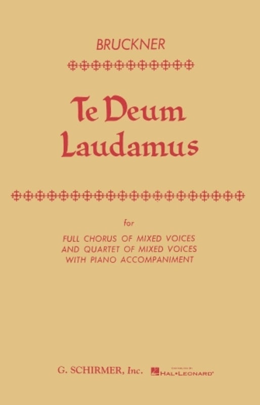 Schirmer - Bruckner - Te Deum Laudamus Vocal Score