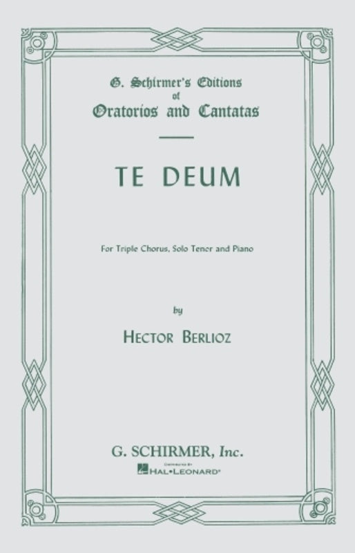 Schirmer - Berlioz - Te Deum SATB Vocal Score