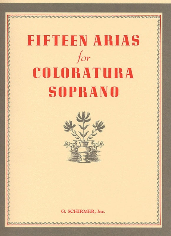 Schirmer - 15 Arias For Coloratura Soprano