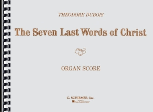 Dubois 7 Last Words Of Christ Organ Scor