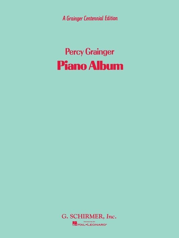 Percy Grainger Piano Album by G. Schirmer, Inc. - 144 Pages, Includes Children's March, Colonial Song, Irish Tune, and More