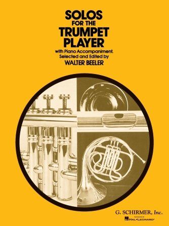 Solos for the Trumpet Player - Trumpet/Piano, G. Schirmer, 88 Pages