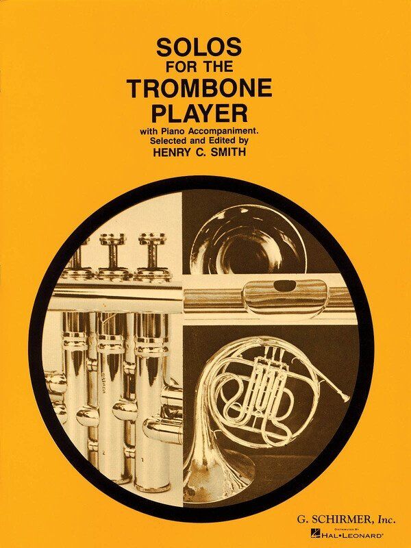Solos for the Trombone Player - Trombone/Piano, G. Schirmer, Inc., 56 Pages