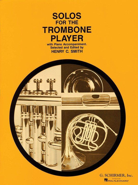 Solos for the Trombone Player - Trombone/Piano, G. Schirmer, Inc., 56 Pages