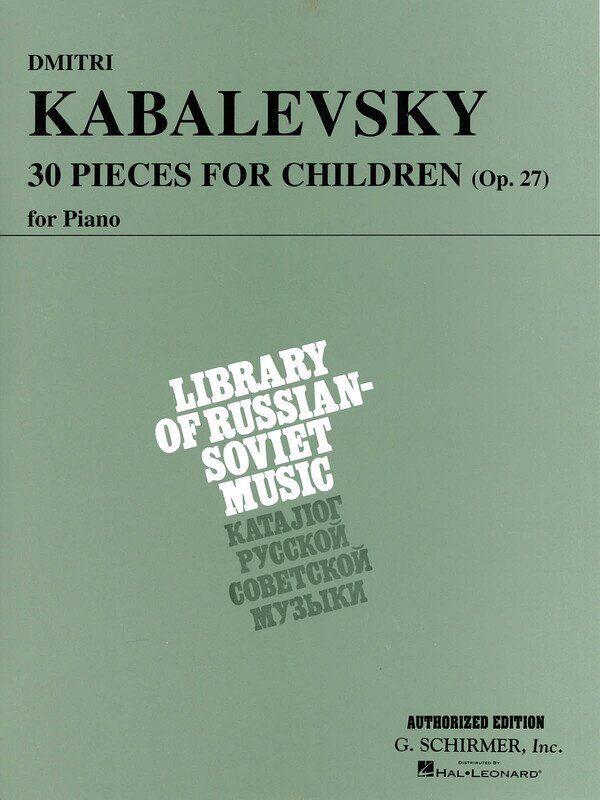 Kabalensky 30 Pieces for Children Op. 27 Piano Sheet Music by G. Schirmer, Inc. 68 Pages