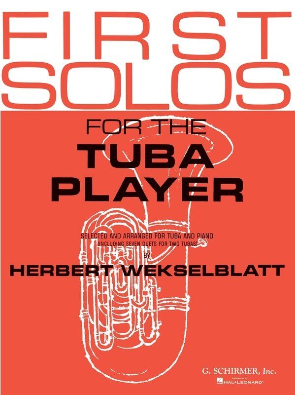 First Solos for the Tuba Player: Tuba/Piano by G. Schirmer, Inc. - 64 Pages, Features 15 Classic Titles