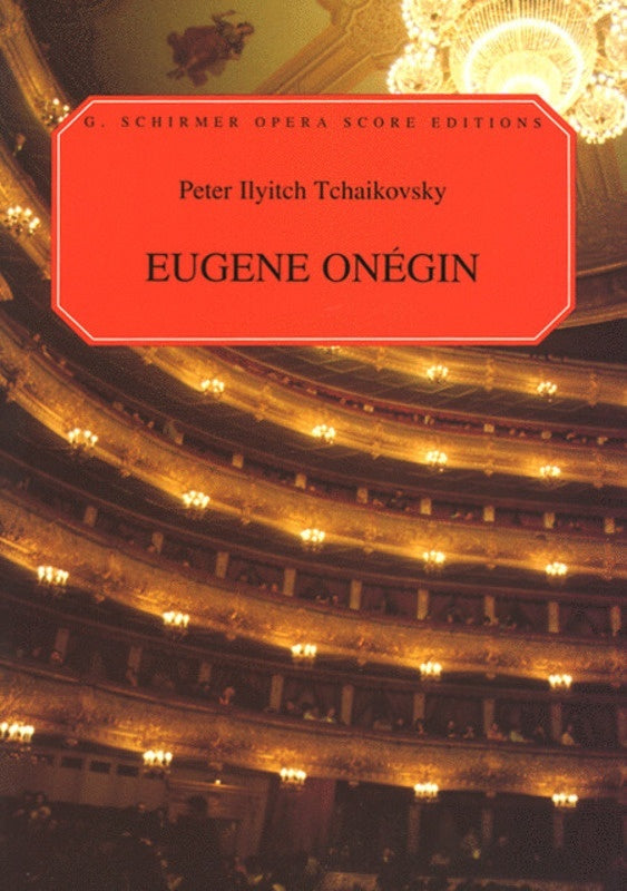 Schirmer - Tchaikovsky - Eugene Onegin V/Score