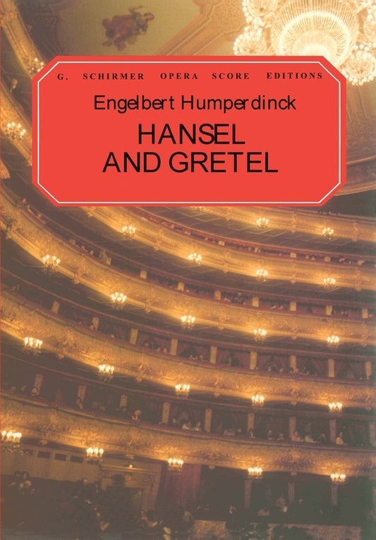 Schirmer - Humperdinck - Hansel And Gretel Vocal Score